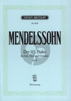 Mendelssohn Psalm 115 Op.31 'Nicht unserm Namen, Herr' MWV A 9 Soli-Chor-Orchester Klavierauszug (ed. Chr. Rudolf Riedel)