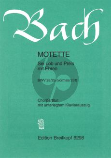 Bach Sei Lob und Preis mit Ehren (BWV 28 / 2a before 231) (SATB-Piano)