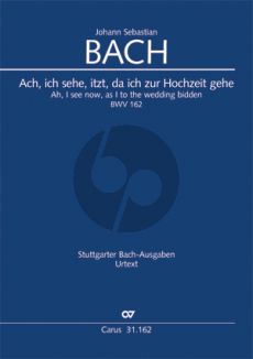 Bach Kantate BWV 162 Ach! ich sehe, itzt, da ich zur Hochzeit gehe Soli-Chor-Orch. Partitur