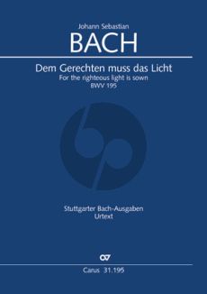 Bach Kantate BWV 195 Dem Gerechten muss das Licht Soli-Chor-Orch. Partitur (Uwe Wolf)