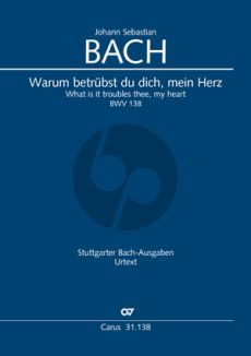 Bach Kantate No.138 BWV 138 Warum betrübst du dich, mein Herz (Kantate zum 15. Sonntag nach Trinitatis) (Klavierauszug)