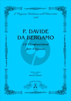 Padre Davide da Bergamo 12 Composizioni per Organo (Edited by Maurizio Machella)