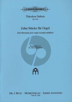Dubois Dix Pieces pour Orgue (Herausgegeben von Otto Depenheuer)
