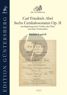 Abel Six Harpsichord Sonatas Op. 2 No. 1 - 2 with Accompaniment for a Violin/Transverse Flute and a Violoncello (edited by Leonore and Günter von Zadow)
