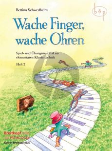 Wache Finger, Wache Ohren Vol.2 Spiel- und Ubungsmaterial zur elementaren Klaviertechnik
