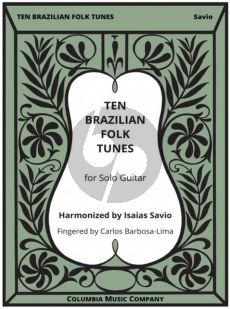 Savio 10 Brazilian Folk Tunes guitar (Fingering Carlos Barbosa-Lima)