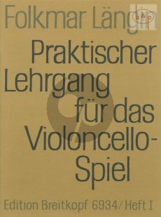 Praktischer Lehrgang für das Violoncellospiel Vol.1 Einfache Stricharten 1.Lage