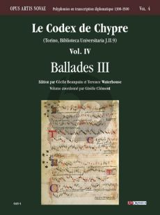 Le Codex de Chypre (Torino, Biblioteca Universitaria J.II.9) Vol. IV: Ballades III