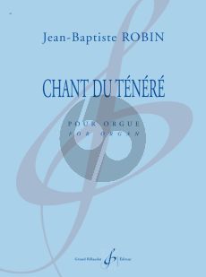 Robin Chant du Tenere for Organ