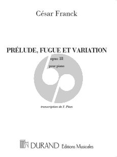 Franck Prelude, Fugue et Variation Op.18 Piano Seule (transcription de Y. Pean)