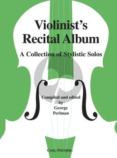 Violinist's Recital Album for Violin and Piano (compiled and edited by George Perlman)