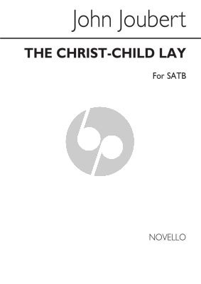 Joubert The Christ-Child Lay OP. 136a SATB