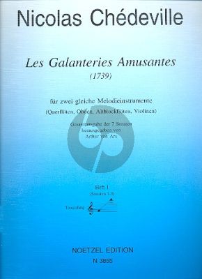 Chedeville Les Galanteries Amusantes 7 Sonaten Vol.1 (No.1-3) fur 2 Altblflockfloten [Floten/Oboen/Violinen] (Herausgeber Arthur von Arx)