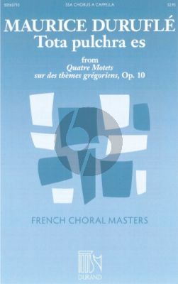 Durufle 4 Motets Opus 10 no.2 Tota Pulchra Es for SSA a Capella