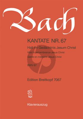 Kantate BWV 67 - Halt im Gedachtnis Jesum Christ (Hold in remembrance Jesus Christ)