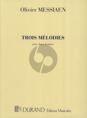 Messiaen 3 Melodies pour Voix Elevees et Piano (French)