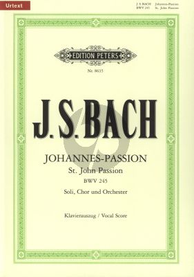 Bach Johannes Passion BWV 245 (Soli-Choir-Orch.) Vocal Score (German) (edited by Gustav Rosler and Carl Eberhardt) (Peters-Urtext)