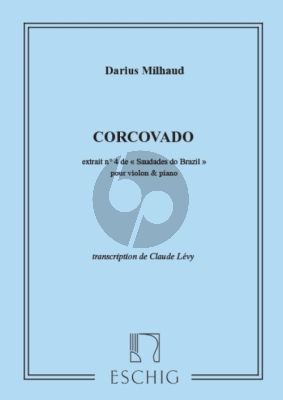 Milhaud Corcovado pour Violon et Piano (Saudades do Brazil No. 4) (transcr. Claude Levy)