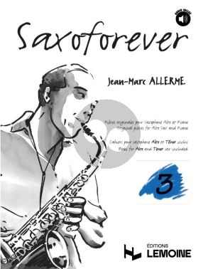Allerme Saxoforever Vol.3 Pieces Originales pour Saxophone Alto ou Tenor et PianoBook with Audio Online (Books for Alto and Tenor Sax included.)