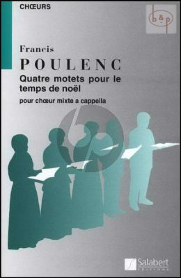 Poulenc 4 Motets pour un Temps de Noel SATB