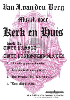 Kerk en Huis Vol. 22 2 Passie en 2 Pinksterkoralen voor Orgel