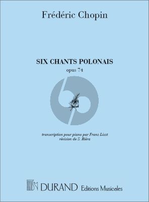 Chopin 6 Chants Polonais S480/R145 Op.74 for Piano Solo (transcription pour Piano par Franz Liszt) (revised by S.Riera)