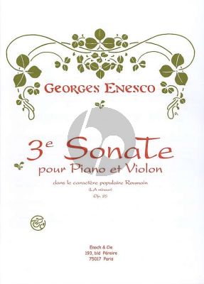 Enescu Sonata No.3 Op.25 Pour Piano & Violon En La Mineur Dans Le Caractère Populaire Roumain