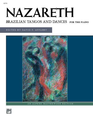 Nazareth Brazilian Tangos and Dances Piano solo (edited by David P. Appleby)