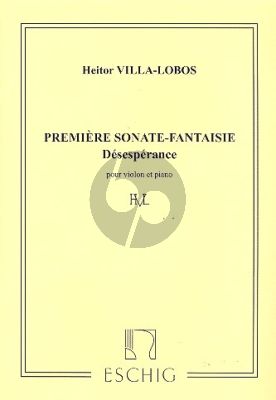 Villa lobos Sonate Fantaisie No.1 Desesperance