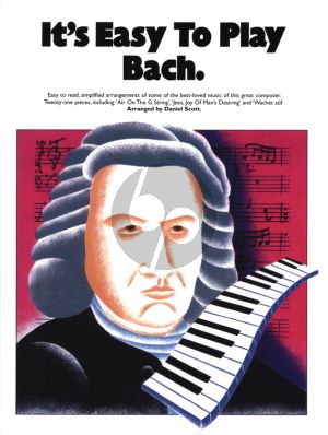 Bach It's Easy to Play Bach Piano (edited by Daniel Scott)