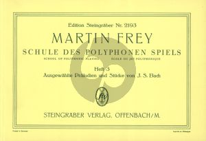 Frey Schule des Polyphonen Spiels Vol. 3 Ausgewählte Präludien und Stücke von J. S. Bach Klavier