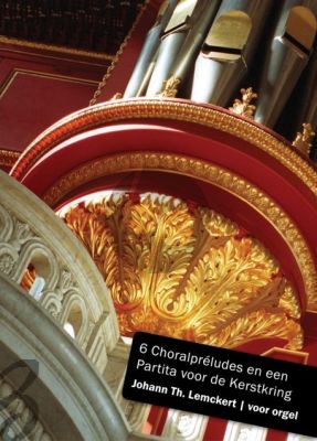 Lemckert 6 Choralpréludes en een Partita voor de Kerstkring Orgel