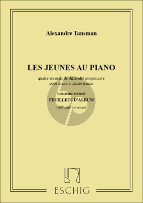 Tansman Les Jeunes au Piano Vol.3 Feuillets d'Album pour Piano 4 Mains (Intermediate Level)