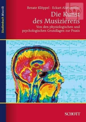 Die Kunst des Musizierens (Von der physiologischen und psychologischen Grundlagen zur Praxis) (paperb.)