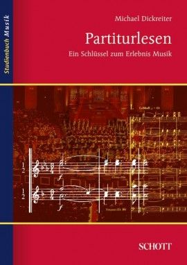 Dickreiter Partiturlesen (Ein Schlüssel zum Erlebnis Musik)