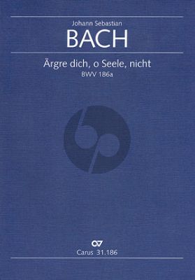Bach Kantate BWV 186A "Ärgre dich, o Seele, nicht" Soli-Chor-Orche. Partitur (Diethard Hellmann)