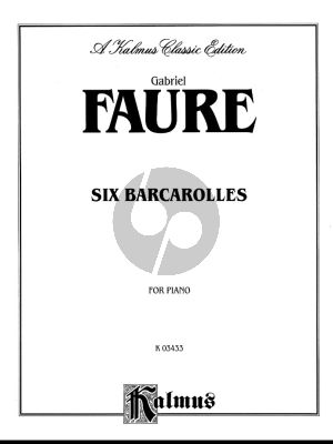 Faure 6 Barcarolles for Piano Solo