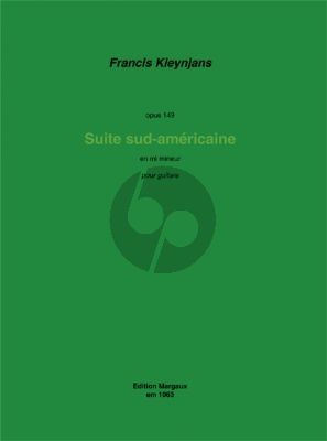 Kleynjans Suite sud-américaine Op.149 Gitarre