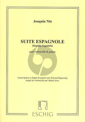 Nin Suite Espagnole pour Violoncelle et Guitare (Transcription et Doigte de Guitare par Konrad Ragossnig) (doigte de Violoncelle par Marek Jerie)