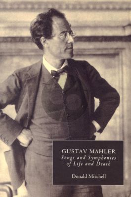 Mitchell Mahler Songs and Symphonies of Life and Death