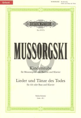 Mussorgski Kinderstube-Lieder und Tanze des Todes (Hilfe Ausspr.) (Russ./Germ.) (Mezzo/Bariton + Alt/Bass)