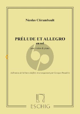 Clerambault Prelude et Allegro G-majeur Violon et Piano (Arrangement et Basse Chifre par Georges Dandelot)
