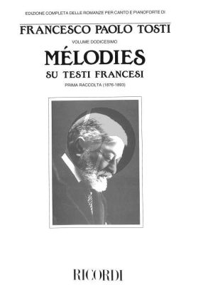 Tosti Songs on French Texts Vol. 1 (1876 - 1893) (Complete Edition Vol. 12)
