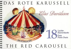 Davidsson The Red Carousel for Piano 4 Hands (Das Rote Karussell) (18 Easy Piano Duets)