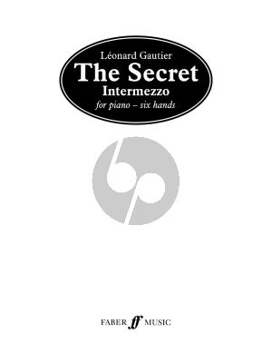Gautier Le Secret (Intermezzo) Piano 6 hds (edited by Fanny Waterman)