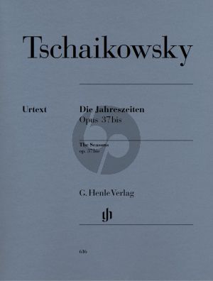 Tchaikovsky Die Jahreszeiten Op.37bis fur Klavier (edited by Korabelnikova and Vajdman) (Henle-Urtext)