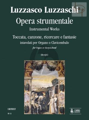 Opera Strumentale. Toccata-Canzone-Ricercari e Fantasie intavolati