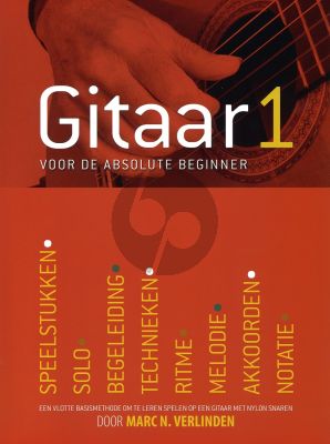 Verlinden Gitaar Vol.1 - Voor de Absolute Beginner Bk-Online audio (Een vlotte basismethode om te leren spelen op een gitaar met nylon snaren)