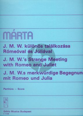 Marta J. M. W.'s Strange Meeting with Romeo and Juliet for Harpsichord or Piano and 5 optional Instruments (Score)