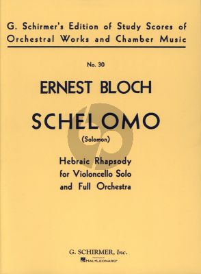 Bloch Schelomo (from Solomon) Rhapsodie Hebraique for Violoncello and Orchestra Full Score